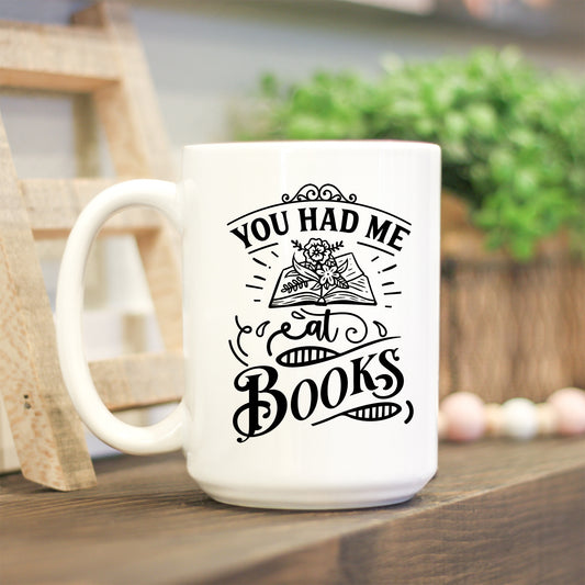 You Had Me At Books Ceramic Mug