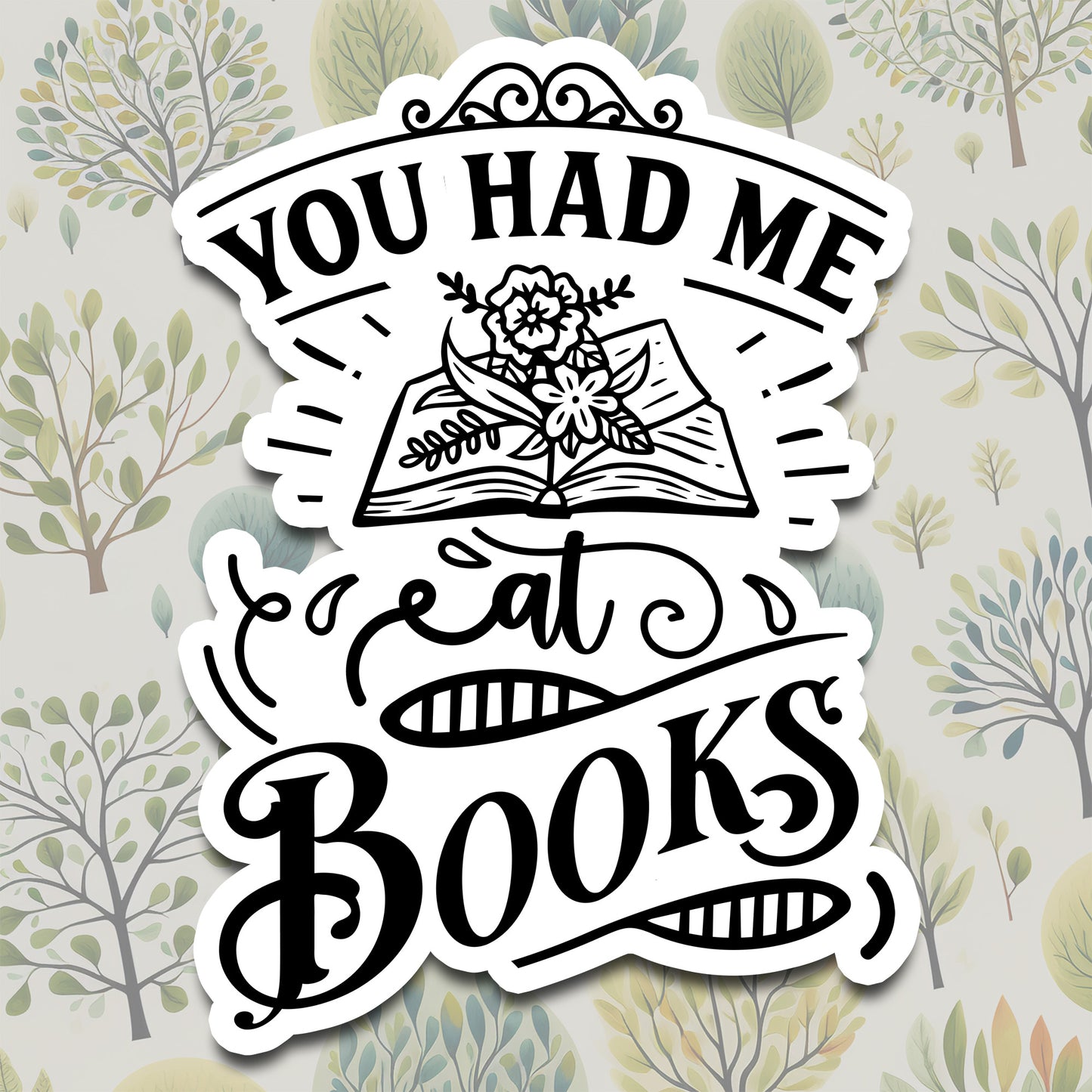 You Had Me At Books Glossy Premium Vinyl Sticker